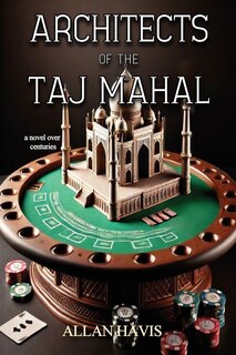 Front cover_Architects of the Taj Mahal