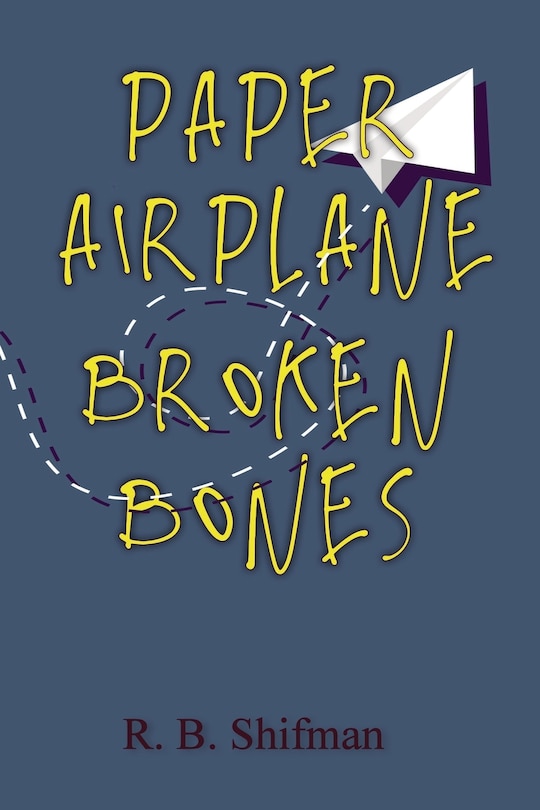 Front cover_Paper Airplane, Broken Bones