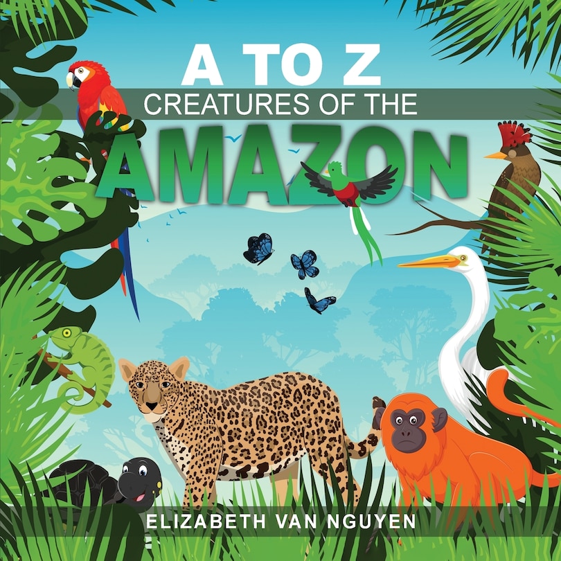 Couverture_A To Z Creatures Of The Amazon