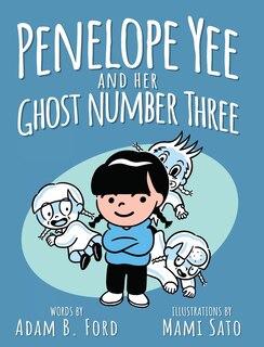 Front cover_Penelope Yee and her Ghost Number Three