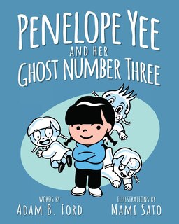 Front cover_Penelope Yee and her Ghost Number Three