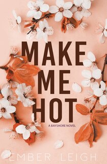 Front cover_Make Me Hot