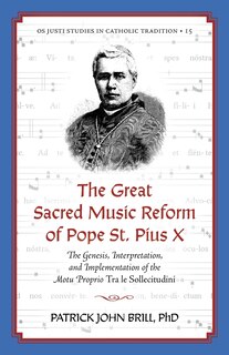 Front cover_The Great Sacred Music Reform of Pope St. Pius X