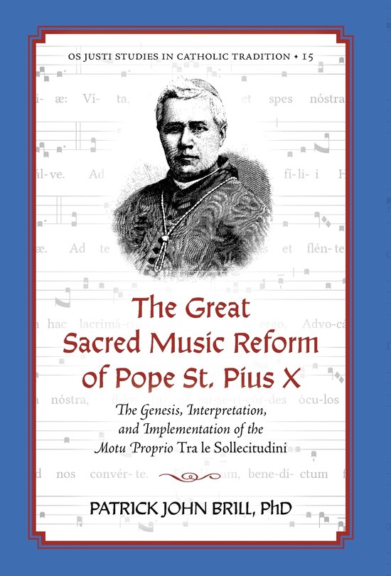 Front cover_The Great Sacred Music Reform of Pope St. Pius X