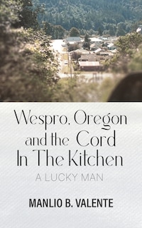Front cover_Wespro, Oregon, and the Cord In The Kitchen