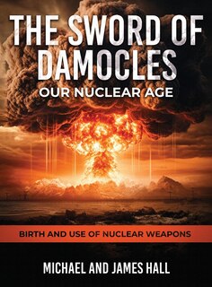 Couverture_The Sword of Damocles Our Nuclear Age