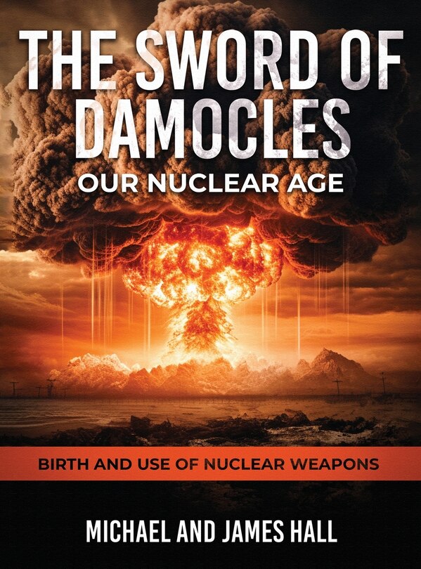 Couverture_The Sword of Damocles Our Nuclear Age
