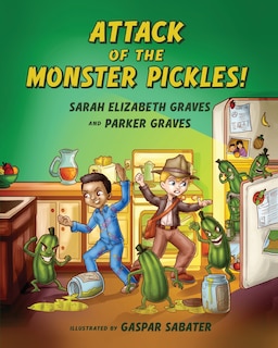 Front cover_Attack of the Monster Pickles!