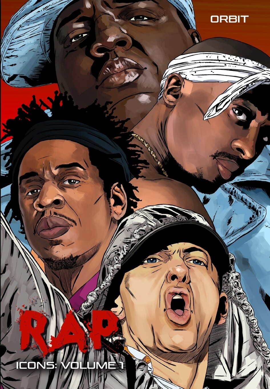 Orbit: Rap Icons: Tupac Shaur, The Notorious Jay-z And