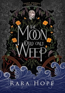 Front cover_The Moon Could Only Weep