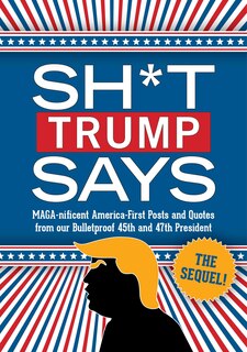 Front cover_Sh*t Trump Says: The Sequel!