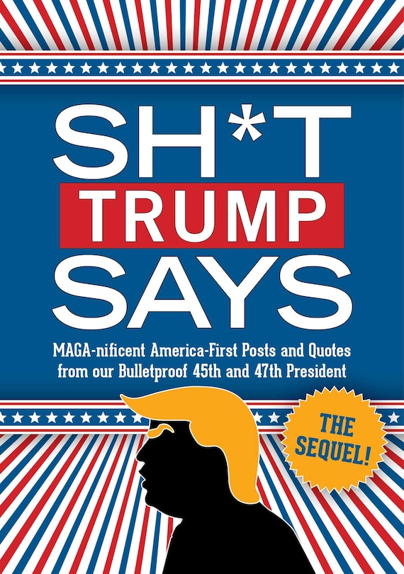 Front cover_Sh*t Trump Says: The Sequel!