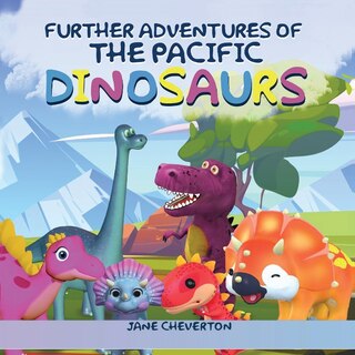 Front cover_Further Adventures Of The Pacific Dinosaurs