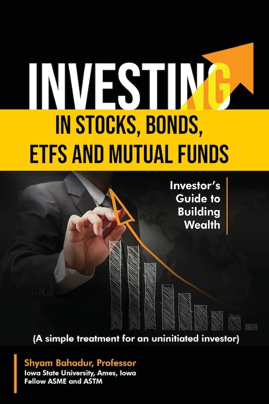 Investing In Stocks, Bonds, Etfs And Mutual Funds: Investor's