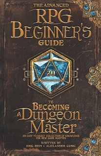 Front cover_The Advanced RPG Beginners Guide to Becoming a Dungeon Master