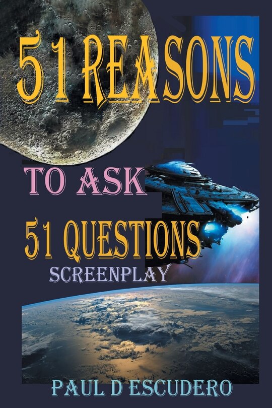 Front cover_51 Reasons to Ask 51 Questions Screenplay