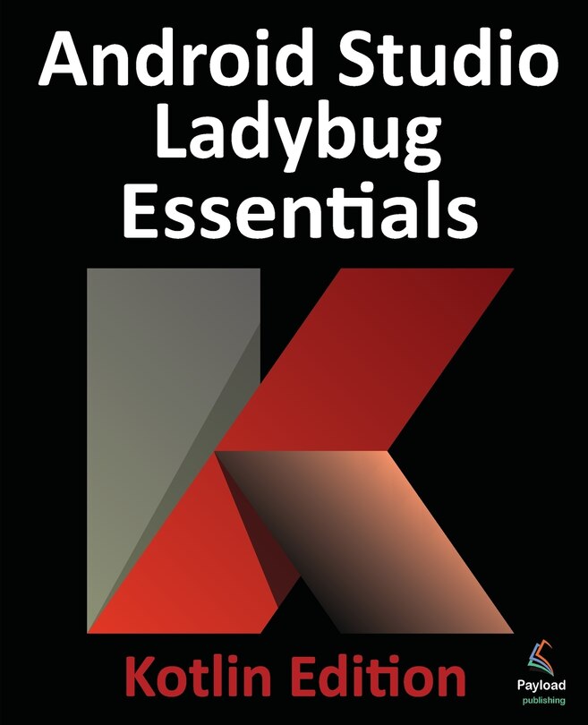 Couverture_Android Studio Ladybug Essentials - Kotlin Edition