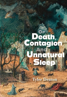 Front cover_Of Death, Contagion, and Unnatural Sleep