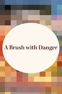 Front cover_A Brush with Danger
