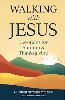 Couverture_Walking with Jesus: Devotions for Autumn & Thanksgiving