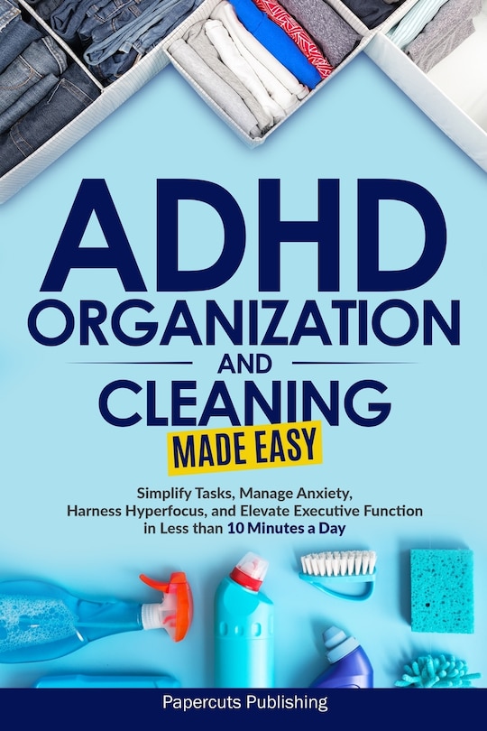 Front cover_ADHD Organization and Cleaning Made Easy
