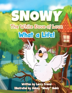 Front cover_Snowy the White Dove of Love