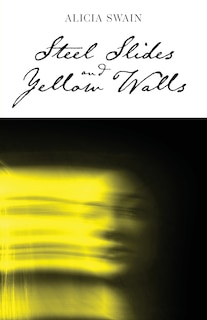 Front cover_Steel Slides and Yellow Walls