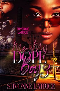 Front cover_Me & My Dope Boy 3