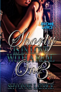 Front cover_Shorty Is In Love with a Real One 3