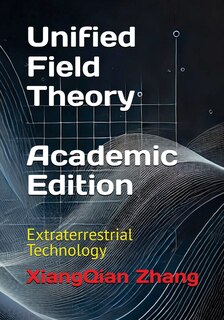 Front cover_Unified Field Theory (Academic Edition)