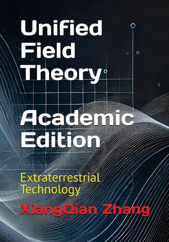 Front cover_Unified Field Theory (Academic Edition)