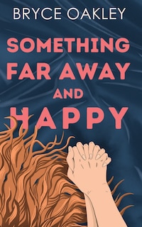 Front cover_Something Far Away and Happy