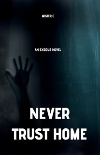 Front cover_Never Trust Home
