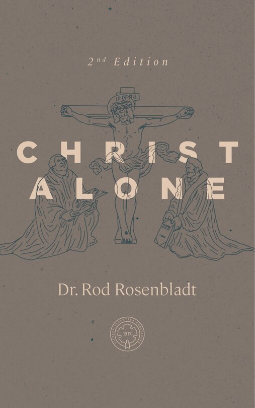 Rod Rosenblatt Christ Alone Book By Rod Rosenbladt, ('tp') | Indigo