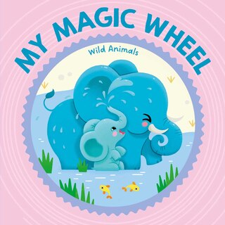 Front cover_My Magic Wheel - Wild Animals