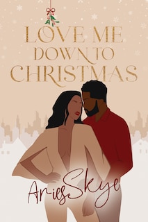 Front cover_Love Me Down to Christmas
