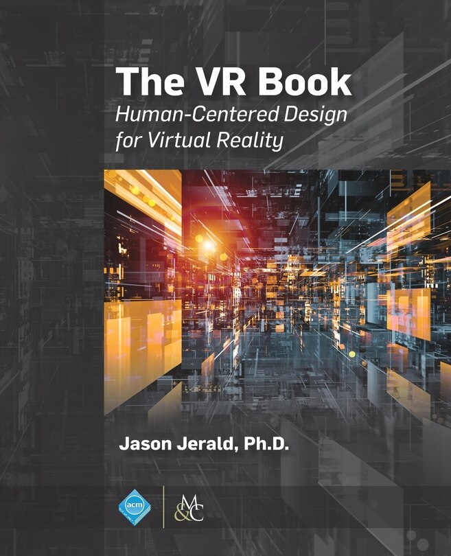 The VR Book: Human-Centered Design for Virtual Reality