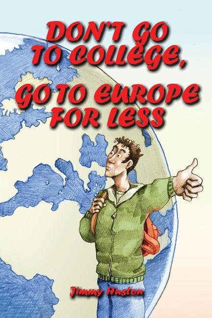 Couverture_Don't Go to College, Go to Europe for Less