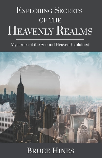 Front cover_Exploring Secrets Of The Heavenly Realm