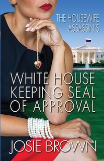 Couverture_The Housewife Assassin's White House Keeping Seal of Approval