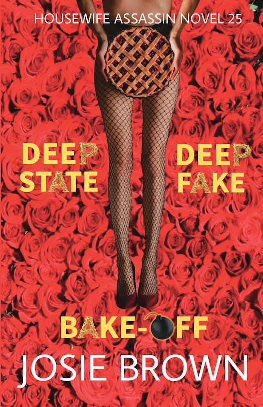 Front cover_The Housewife Assassin's Deep Fake Deep State Bake-Off
