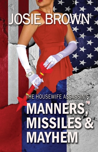 Couverture_The Housewife Assassin's Manners, Missiles, and Mayhem