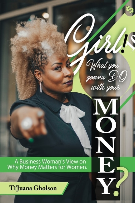 Front cover_Girl, WHAT you gonna DO with your MONEY?
