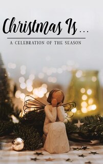 Front cover_Christmas Is . . .