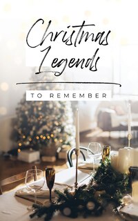 Front cover_Christmas Legends to Remember