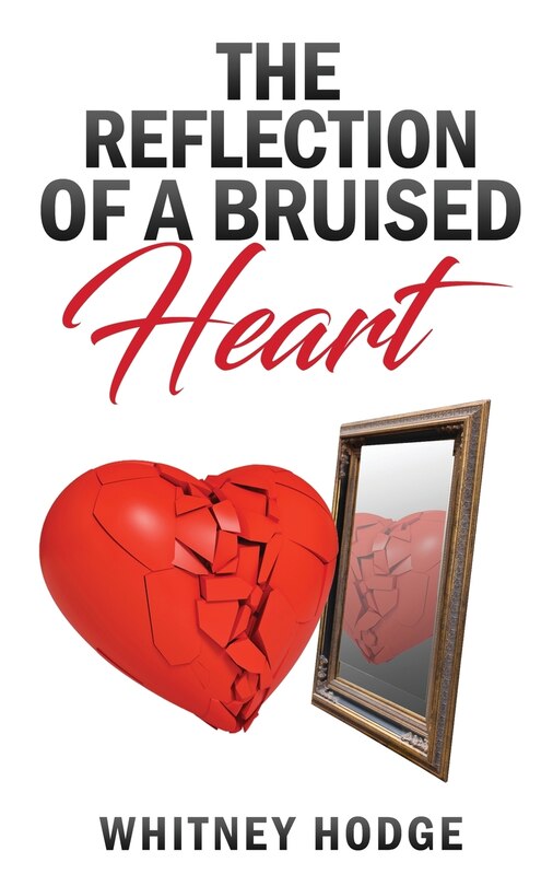 The Reflection Of A Bruised Heart