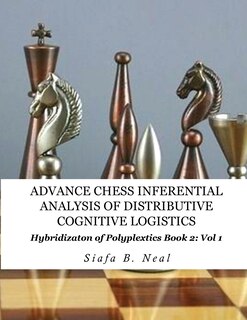 Front cover_Advance Chess- Inferential Analysis of Distributive Cognitive Logistics - Book 2 Vol. 1