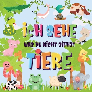Couverture_Ich sehe was du nicht siehst - Tiere