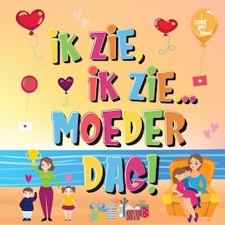 Front cover_Ik Zie, Ik Zie...Moederdag!