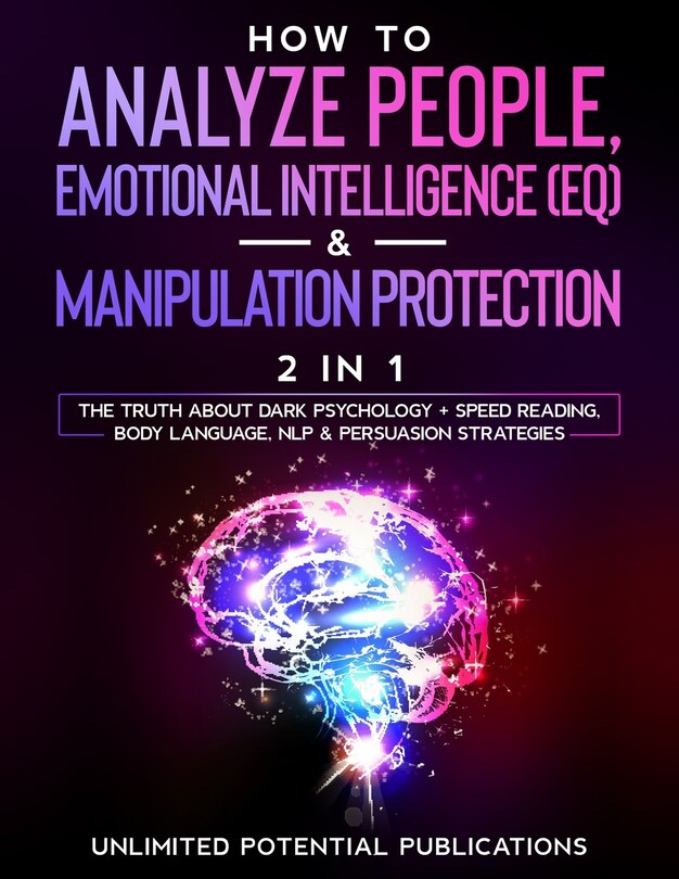 Couverture_How To Analyze People, Emotional Intelligence (eq) & Manipulation Protection (2 In 1)
